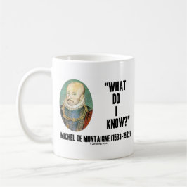 Michel de Montaigne Vad mig vet? Citationstecken Kaffemugg