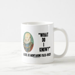 Michel de Montaigne Vad mig vet? Citationstecken Kaffemugg