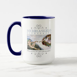 Michelangelo Creation of Man Painting with Quote Mugg