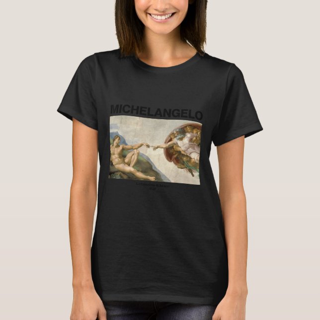 Michelangelo - The Creation Of Adam _ Famous Paint T Shirt (Framsida)