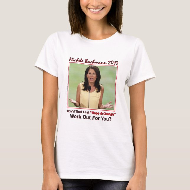 Michele Bachmann - Hope and Change T Shirt (Framsida)