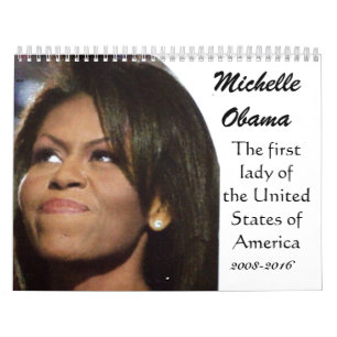 MICHELLE OBAMA, AMERICAN FÖRSTA DAM-kalendern Kalender