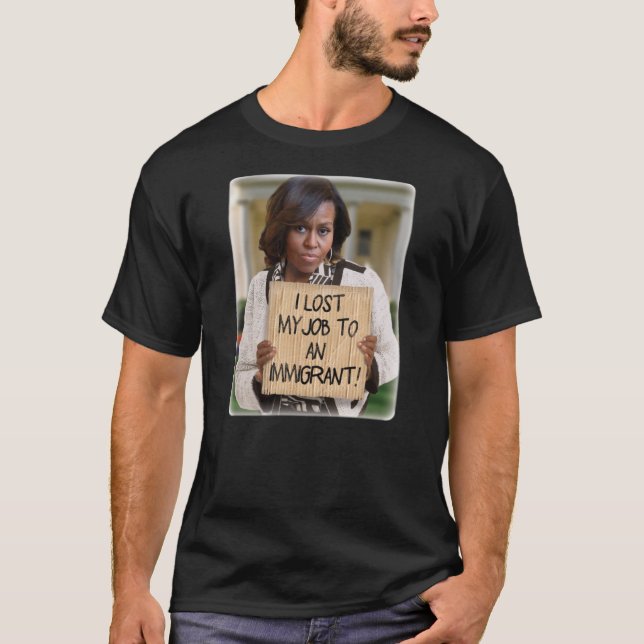 Michelle Obama - Borttappad jobb till invandrare T T-shirt (Framsida)