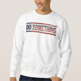 MICHELLE OBAMA "GÖR NÅGONTING" Manar Sweatshirt