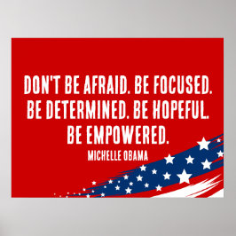 Michelle Obama Quote - Var inte rädd Poster
