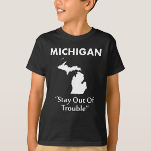 Michigan - Håll dig ur trubbel T Shirt