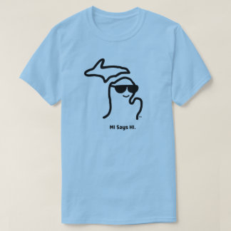 Michigan - MI Says HI™ Shirt T Shirt