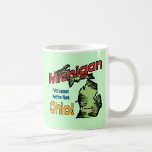 Michigan MI US Motto~ är åtminstone vi inte Ohio Kaffemugg