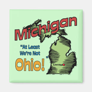 Michigan MI US Motto~ är åtminstone vi inte Ohio Magnet