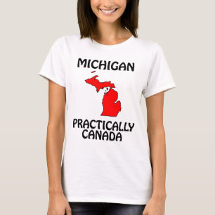 Michigan - praktiskt taget Kanada T-shirt