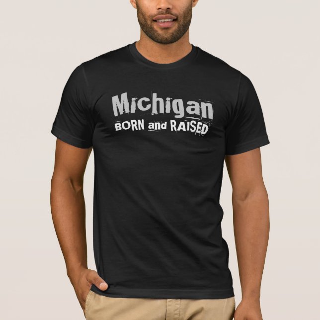 Michigan som ÄR FÖDD och LYFTS Tee Shirt (Framsida)