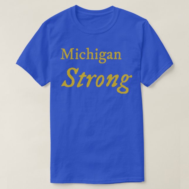 Michigan Strong T Shirt (Design framsida)