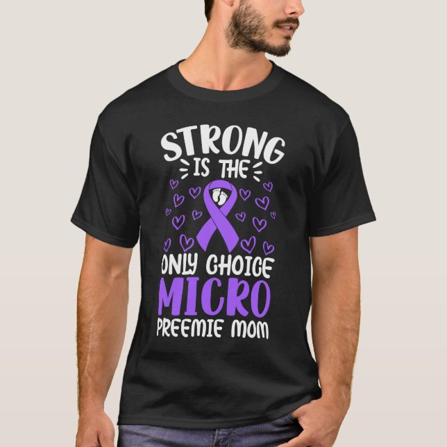 Micro Preemie NICU New mamma Awareness Strong Prem T Shirt (Framsida)
