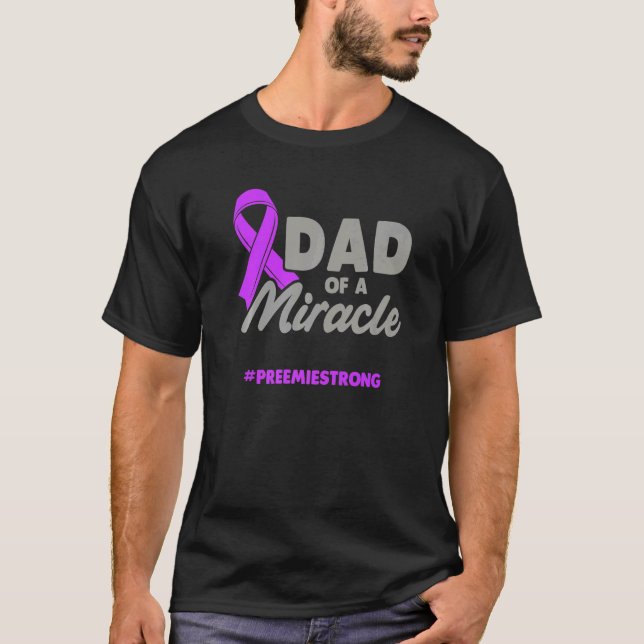 Micro Preemie NICU New Pappa Miracle Prematura Bir T Shirt (Framsida)