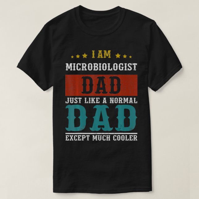 MICROBIOLOGIST DAD Fathers Day Daddy  T Shirt (Design framsida)