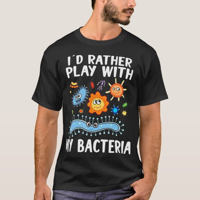 Microbiologist Microbiology Lab Staph  play with B T Shirt (Framsida)