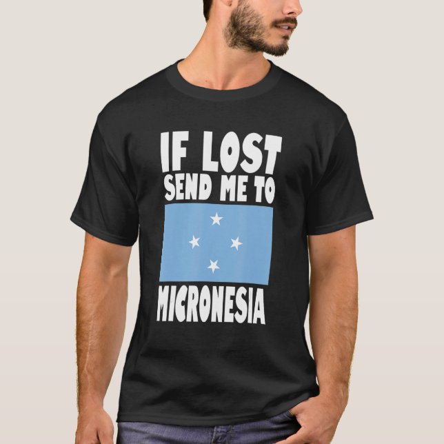 Micronesia Flag Design  If lost send me to Microne T Shirt (Framsida)