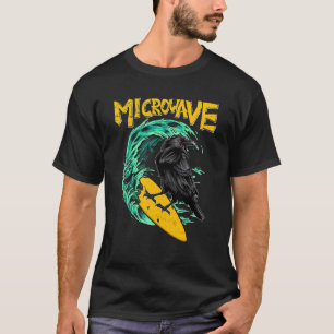 Microwave Funny Surfer Raven Bird Kråka T Shirt