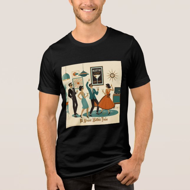 Mid Century It's Atomic Martini Time Cocktailparty T Shirt (Framsida)