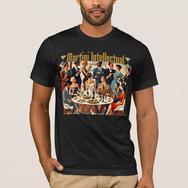 Mid Century Modern The Martini Intellectuals  T Shirt (Framsida)