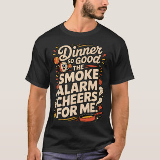 Middag Så God Att Rökmeldern Jublar Åt Mig T Shirt
