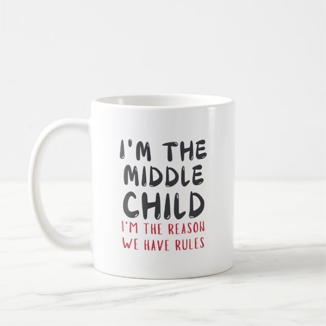 Middle Child – I'm the Reason We Have Rules Custom Kaffemugg (Vänster)
