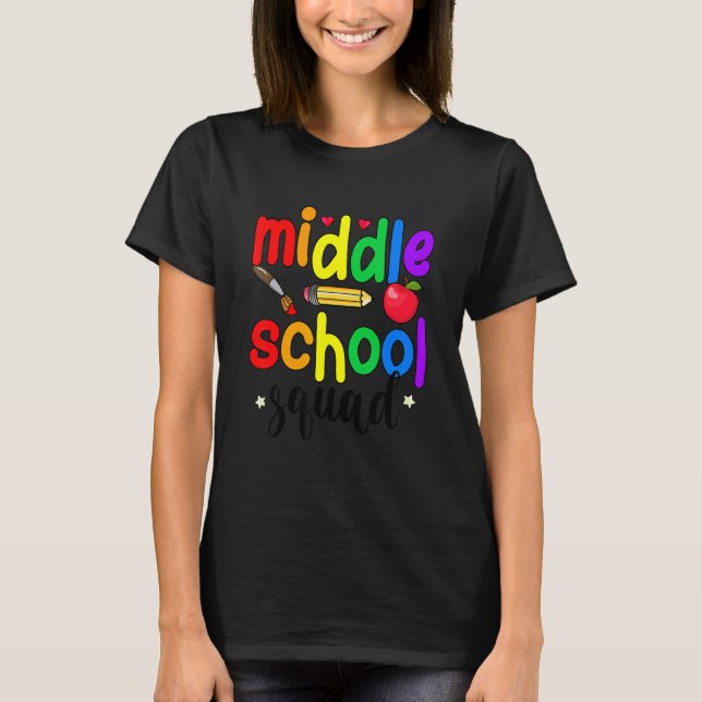 Middle School Squad Middle School Teacher Crew T Shirt (Framsida)