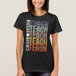 Middle School Teach T Shirt