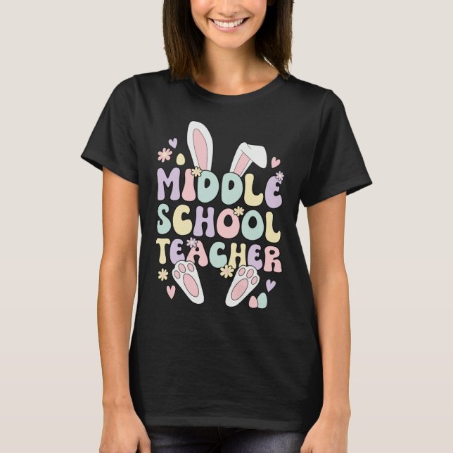Middle School Teacher Easter Bunny Middle School E T Shirt (Framsida)