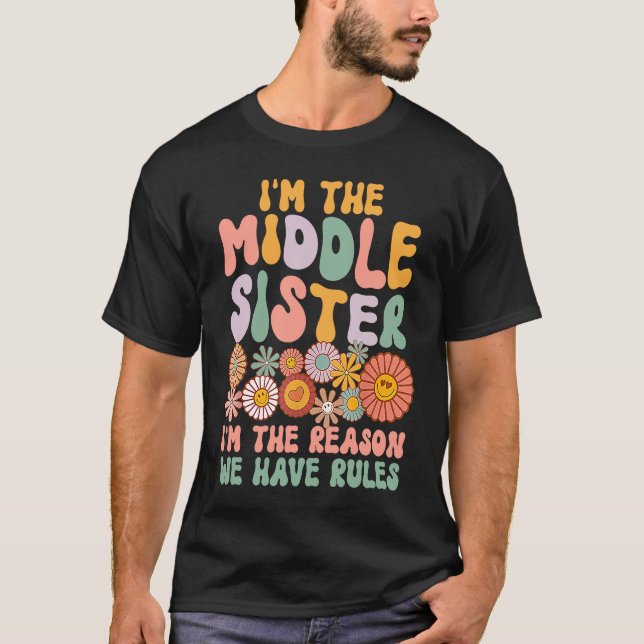 Middle Sister  I'm The Reason We Have Rules Matchi T Shirt (Framsida)