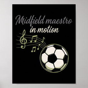 Midfield Maestro I Rörelse Fotboll Musik Design  Poster