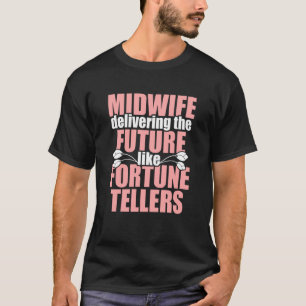 Midfru Fortune Teller Midwifery Week T Shirt
