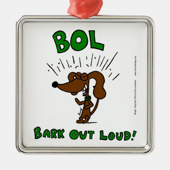 Midge "BOL: BARK OUT LOUD" Ornament (Framsidan)