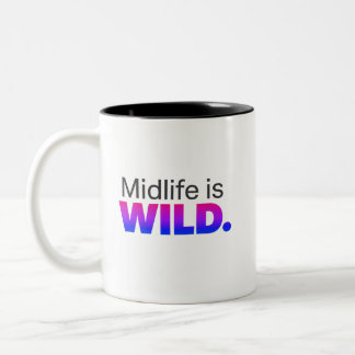 Midlife är VILT – Roligt Midlife-motto Två-Tonad Mugg