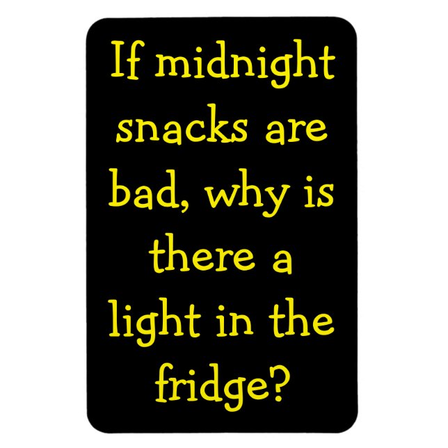 Midnatt Snacks Bad? Varför ljuset? Magnet (Vertikal)