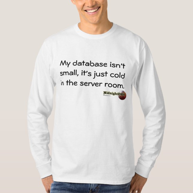 MidnightDBA: Min databas är inte liten, det är T-shirt (Framsida)