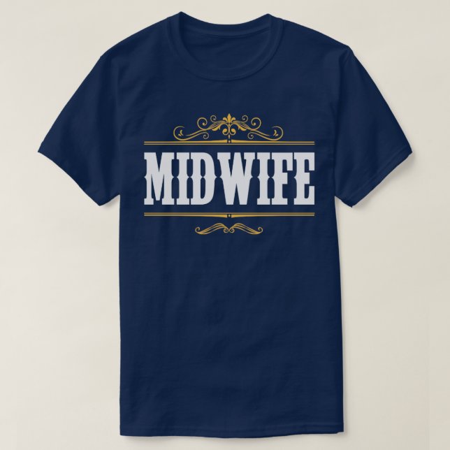 Midwifery Baby Catcher Gravid Support Midfru T Shirt (Design framsida)