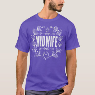 Midwifery Doula Baby Catcher Women Midfru T Shirt