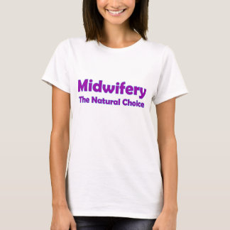 Midwifery - Naturligt val Tee Shirt