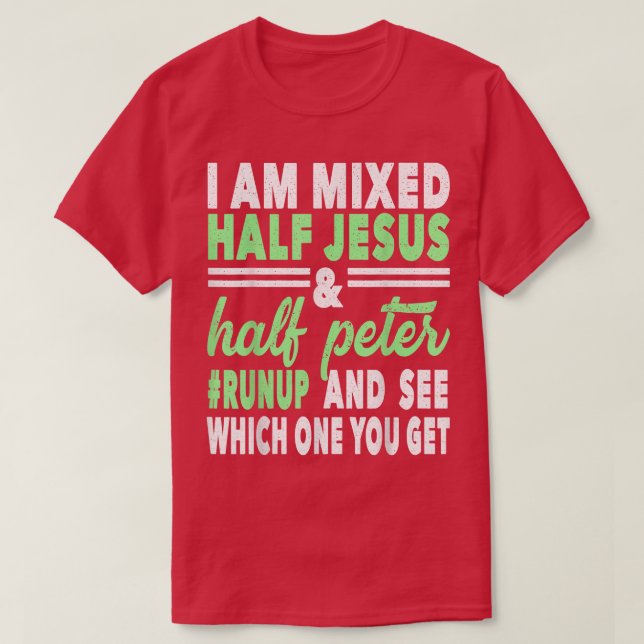 Mied HalJesus och Halva Peter Christians T Shirt (Design framsida)