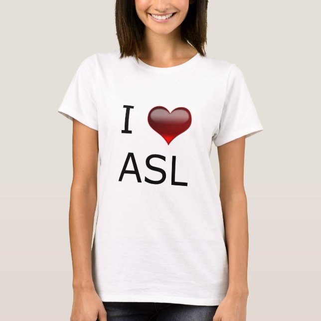 MIG <3 ASL TEE SHIRT (Framsida)