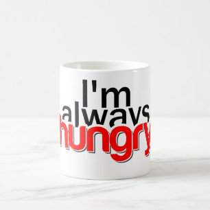 Mig alltid hungrig förmiddag kaffemugg