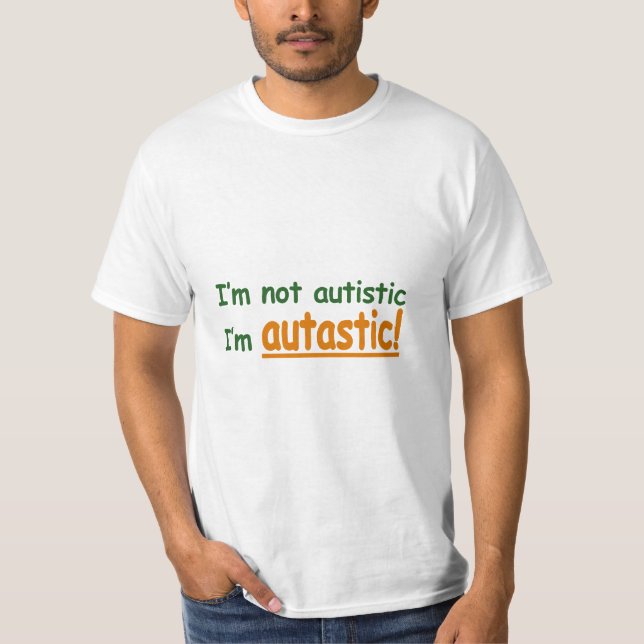 Mig Autistic I förmiddag Autastic för förmiddag Tee Shirt (Framsida)