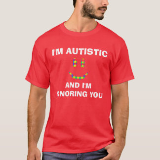 Mig Autistic skjorta för förmiddag T Shirt