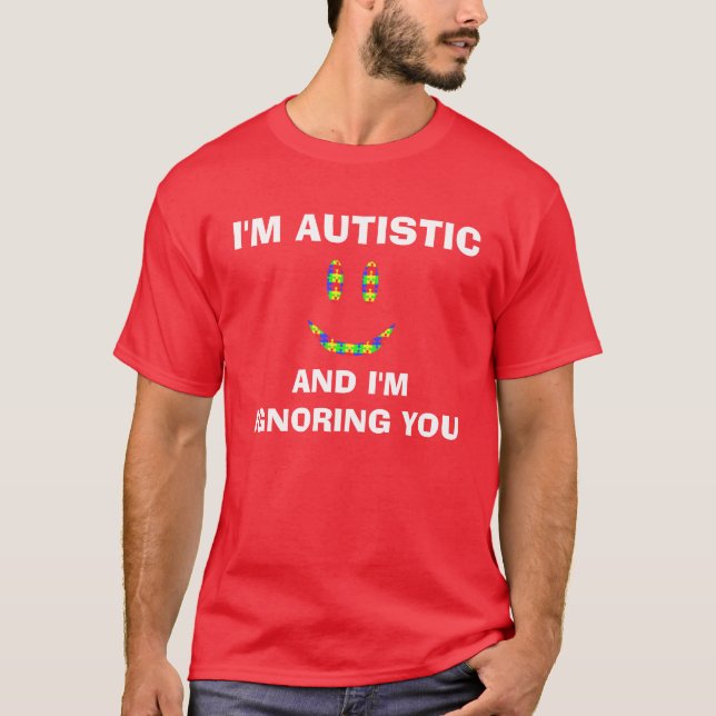 Mig Autistic skjorta för förmiddag T Shirt (Framsida)