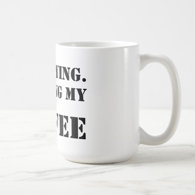 Mig bli för förmiddag.  Avsluta mitt kaffe Kaffemugg (Höger)