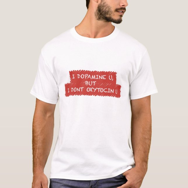 "Mig Dopamine dig" T-tröja Tee Shirt (Framsida)