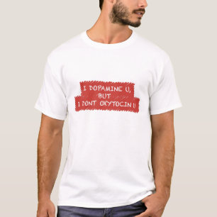 "Mig Dopamine dig" T-tröja Tröja