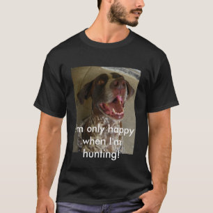 Mig endast lycklig förmiddag när jaga för t shirt