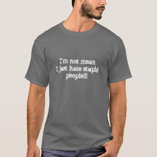 Mig folk för inte genomsnittligt I precis hat fö T-shirt